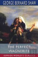 The Perfect Wagnerite (Esprios Classics)