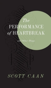 The Performance Of Heartbreak And Other Plays