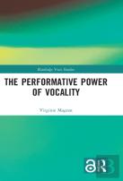 The Performative Power Of Vocality