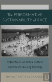 The Performative Sustainability Of Race