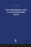 The Performing Arts In Contemporary China