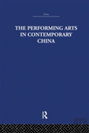 The Performing Arts In Contemporary China