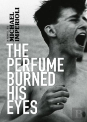 The Perfume Burned His Eyes