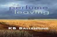 The Perfume Of Leaving
