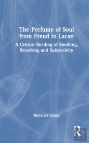 The Perfume Of Soul From Freud To Lacan