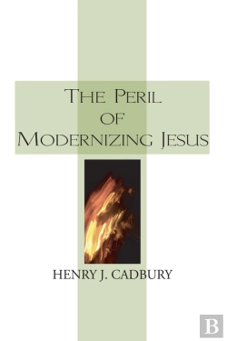 Bertrand.pt - The Peril Of Modernizing Jesus