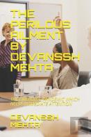 The Perilous Ailment By Devanssh Mehta