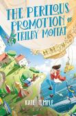 The Perilous Promotion Of Trilby Moffat