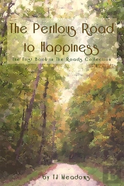 The Perilous Road To Happiness