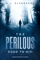 The Perilous Road To Him
