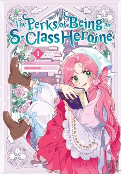 Bertrand.pt - The Perks Of Being An S-Class Heroine, Vol. 1
