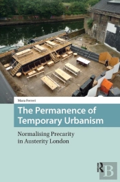The Permanence Of Temporary Urbanism