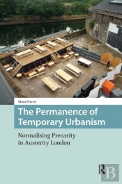 The Permanence Of Temporary Urbanism