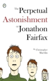 The Perpetual Astonishment Of Jonathon Fairfax