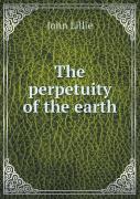 The Perpetuity Of The Earth