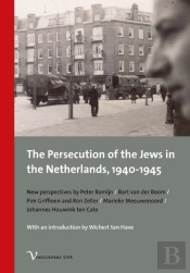 The Persecution Of The Jews In The Netherlands, 1940-1945