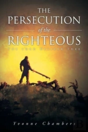 The Persecution Of The Righteous