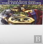 The Perseus Series Sir Edward Coley Burne-Jones
