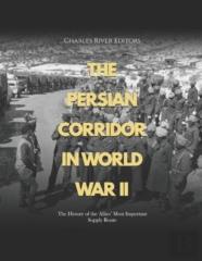 The Persian Corridor In World War Ii