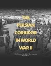 The Persian Corridor In World War Ii