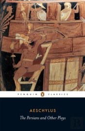 The Persians And Other Plays