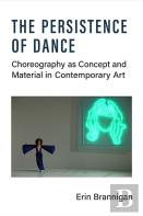 The Persistence Of Dance