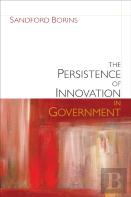 The Persistence Of Innovation In Government