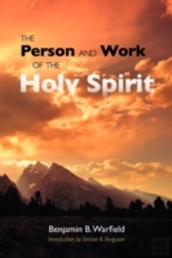 Bertrand.pt - The Person And Work Of The Holy Spirit