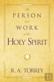 The Person And Work Of The Holy Spirit