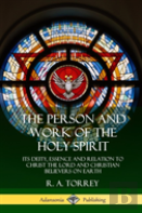 The Person And Work Of The Holy Spirit