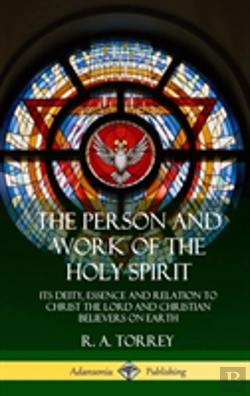 Bertrand.pt - The Person And Work Of The Holy Spirit