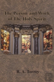 The Person And Work Of The Holy Spirit