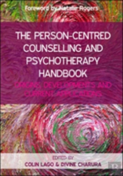 Bertrand.pt - The Person-Centred Counselling And Psychotherapy Handbook: Origins, Developments And Current Applications
