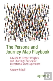 The Persona And Journey Map Playbook