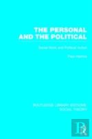 The Personal And The Political (Rle Social Theory)