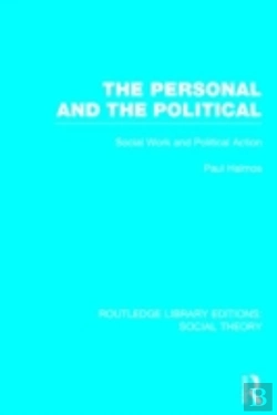 Bertrand.pt - The Personal And The Political (Rle Social Theory)