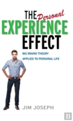 Bertrand.pt - The Personal Experience Effect: Big Brand Theory Applied To Personal Life