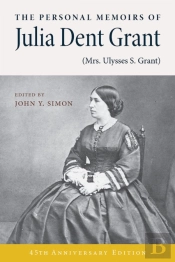 The Personal Memoirs Of Julia Dent Grant (Mrs. Ulysses S. Grant)