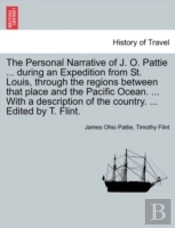 The Personal Narrative Of J. O. Pattie .