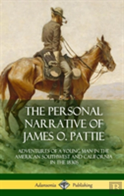 Bertrand.pt - The Personal Narrative Of James O. Pattie