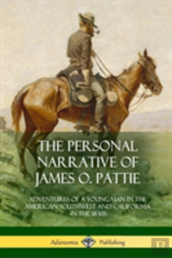 Bertrand.pt - The Personal Narrative Of James O. Pattie