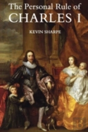 The Personal Rule Of Charles I