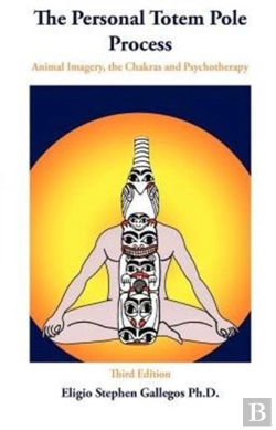 Bertrand.pt - The Personal Totem Pole: Animal Imagery, The Chakras And Psychotherapy