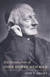 The Personalism Of John Henry Newman
