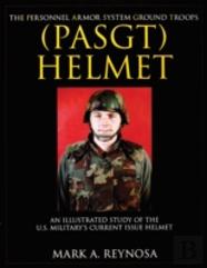 The Personnel Armor System Ground Troops (Pasgt) Helmet
