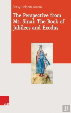 Bertrand.pt - The Perspective From Mt. Sinai: The Book Of Jubilees And Exodus
