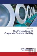 The Perspectives Of Corporate Criminal Liability