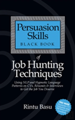 Bertrand.pt - The Persuasion Skills Black Book For Job Hunters