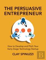 The Persuasive Entrepreneur