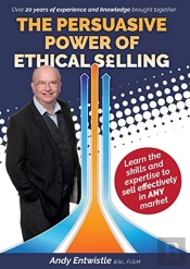 The Persuasive Power Of Ethical Selling: